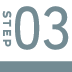 STEP 03