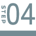 STEP 04