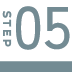 STEP 05